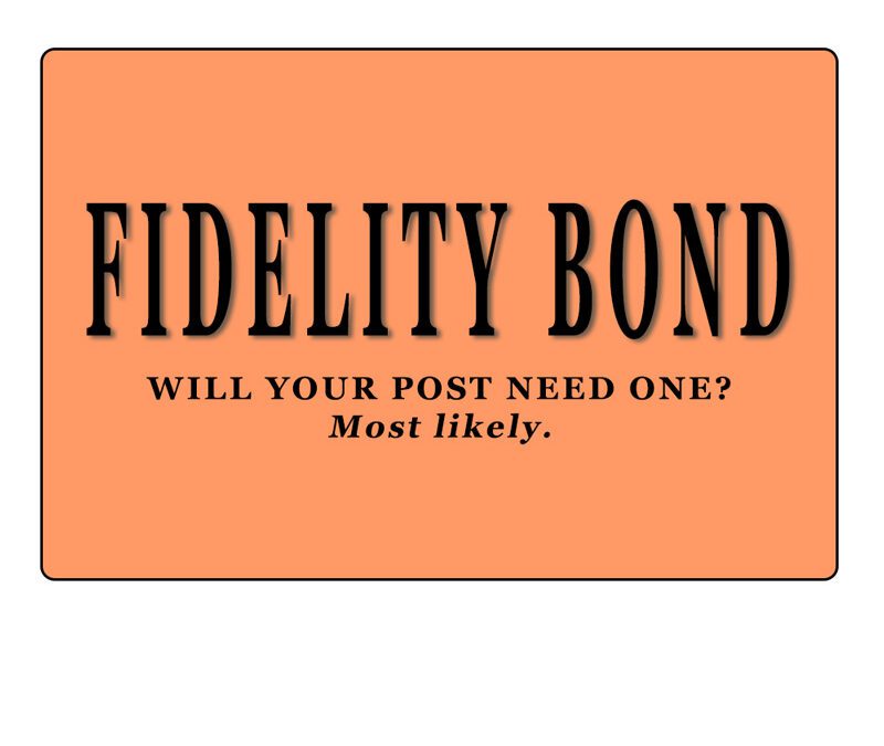 Fidelity Bond – Will Your Post Need One?