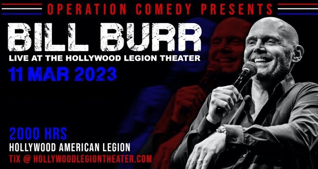 Fans of stand-up comedy, get ready for a night of laughter that you won't forget. On Saturday, March 11th at 8:00 PM, Operation Comedy will present Bill Burr: Live at the Hollywood Legion Theater.