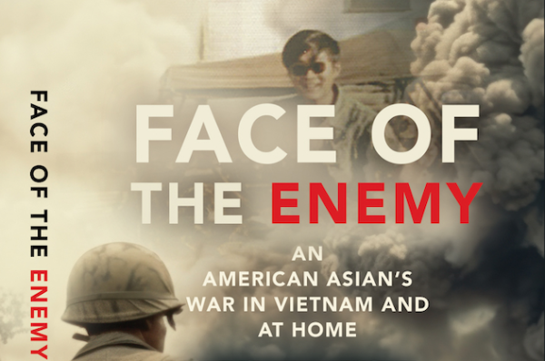 Face of The Enemy: An American Asian’s War in Vietnam and at Home, David O. Chung with Kerry O’Connell
