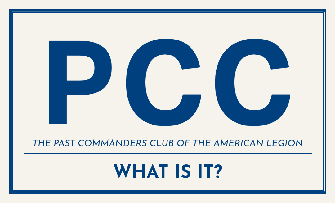 The Past Commanders Club (PCC) of The American Legion: What is it?